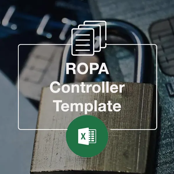 ROPA Template, Record of Processing Activities Controller Template, GDPR Controller Template