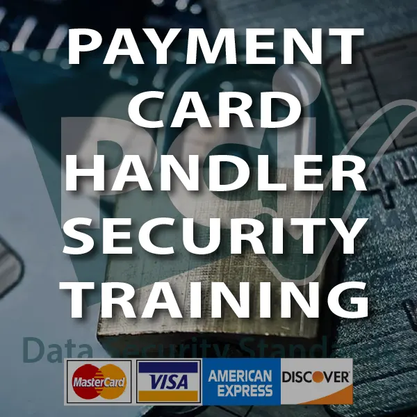 Payment Card Handler Security Awareness Training