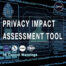 Privacy Impact Assessment Tool, DPIA Assessment Tool