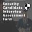 Security Candidate Assessment Form
